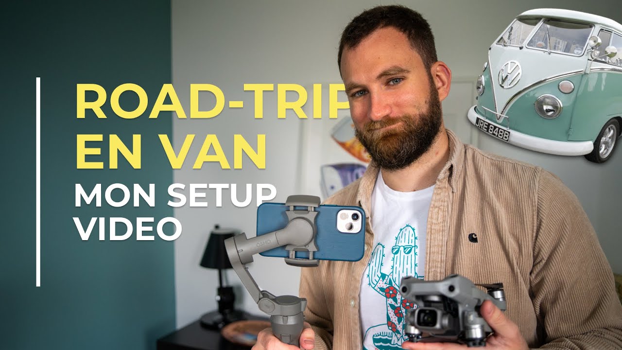 Je pars en ROAD TRIP en VAN ! Mon setup vidéo complet de voyage