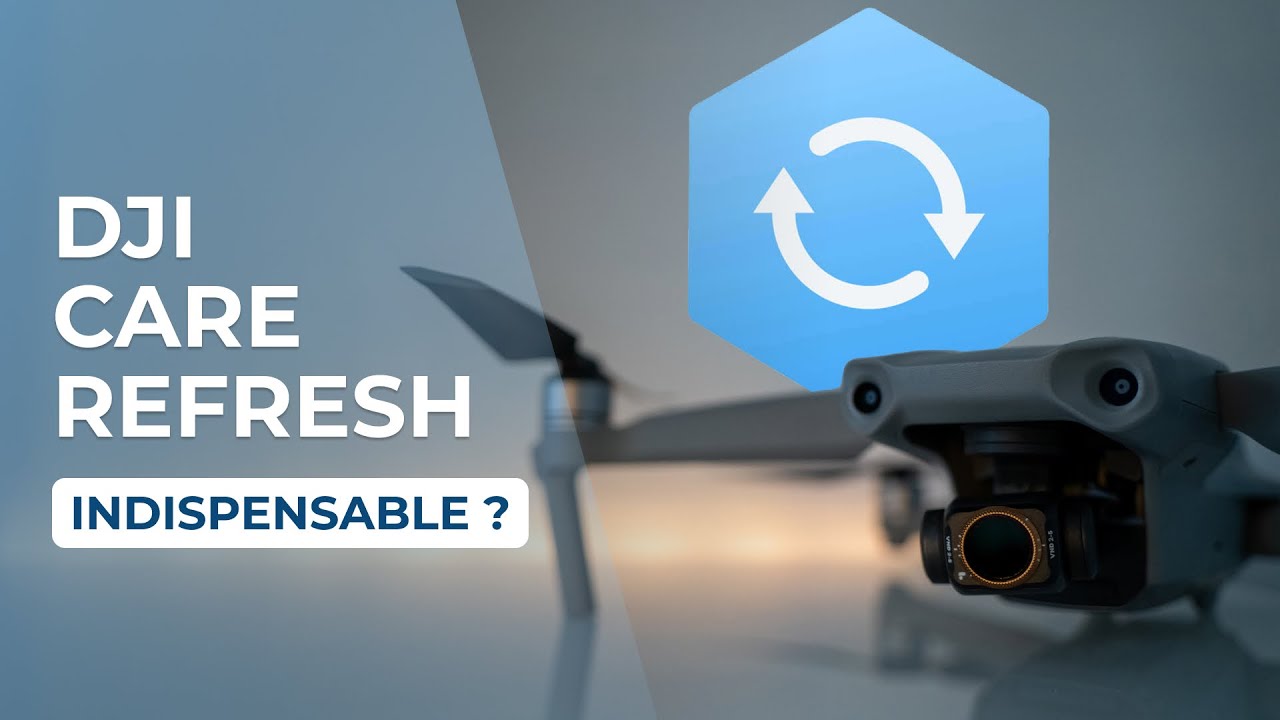 Tout savoir sur le DJI Care Refresh, le service de protection des drones