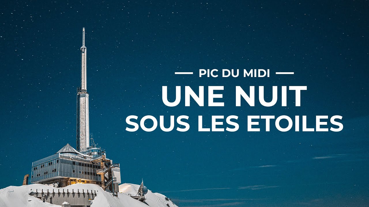 Une nuit au sommet du Pic de Midi | Notre incroyable expérience 🤩