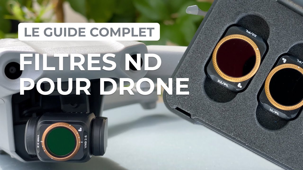 Filtres ND & drones | Pourquoi les utiliser et comment les choisir ?